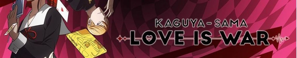 Kaguya Sama Love Is War