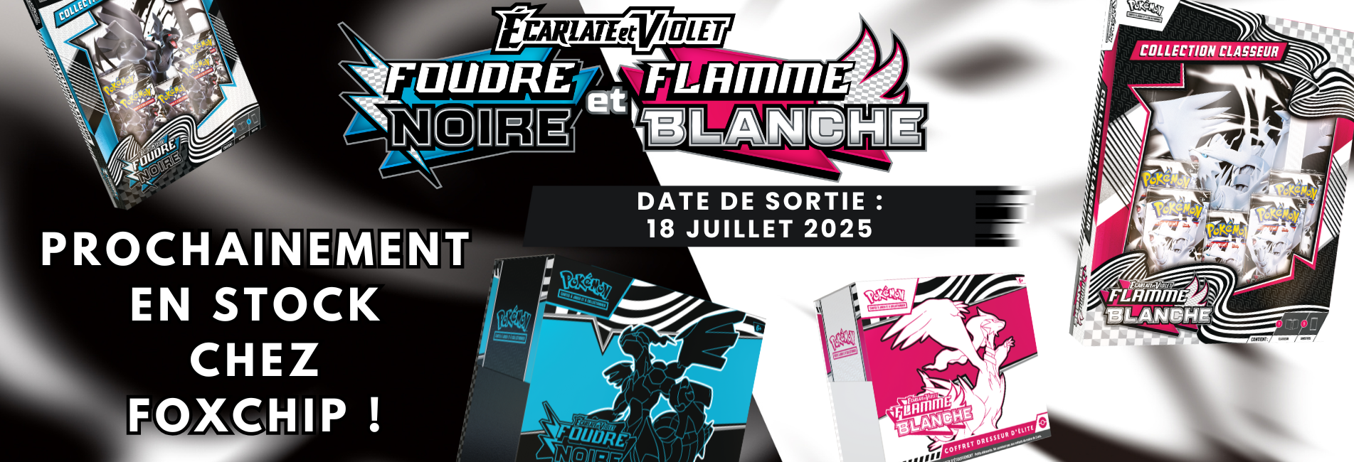 Coffrets Dresseur d’Élite Flamme Blanche & Foudre Noire